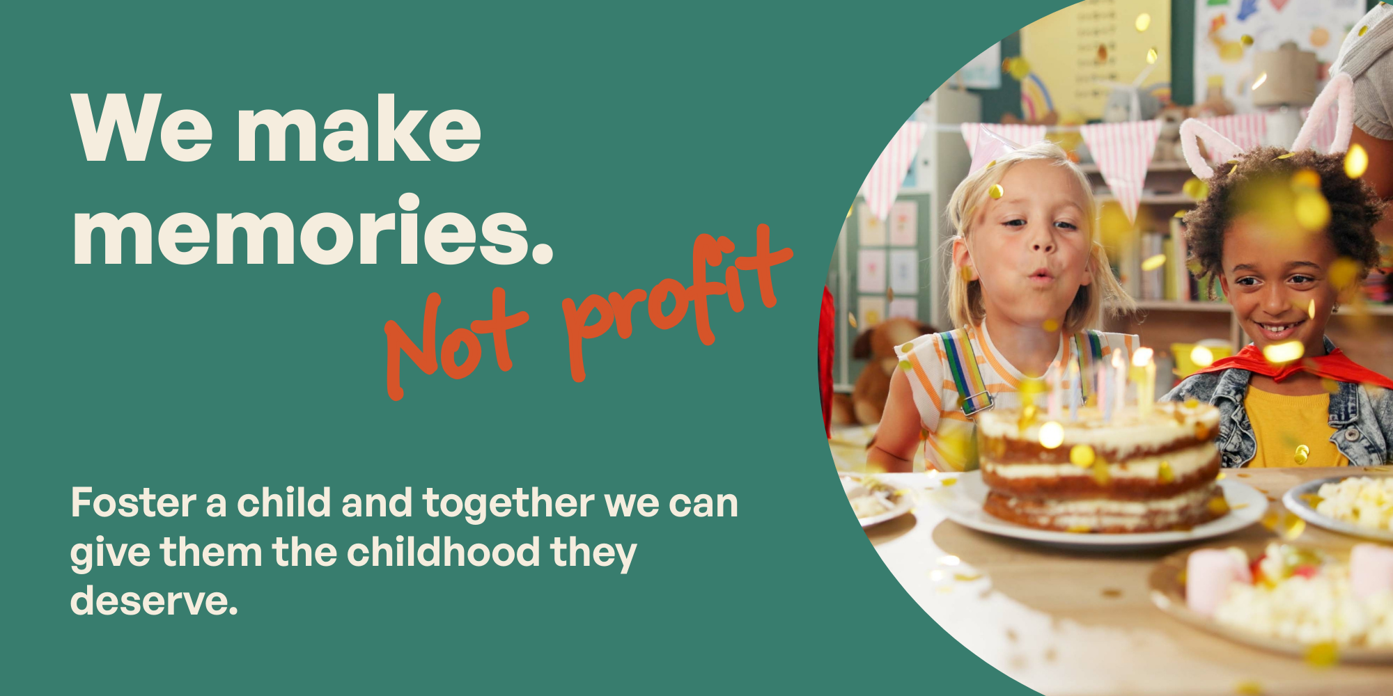 We make memories. Not profit.